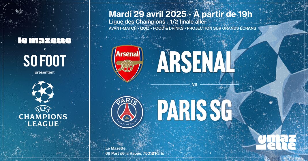 Ne manquez pas la soirée de projection So Foot au Mazette pour le choc Arsenal – Paris SG le mardi 29 avril dès 19h !